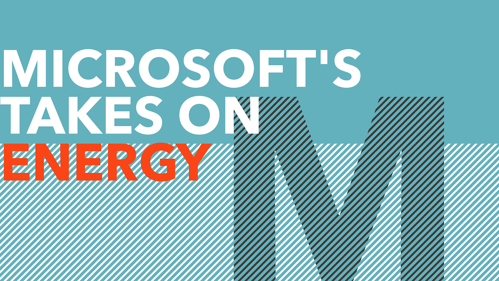 Microsoft’s take on energy