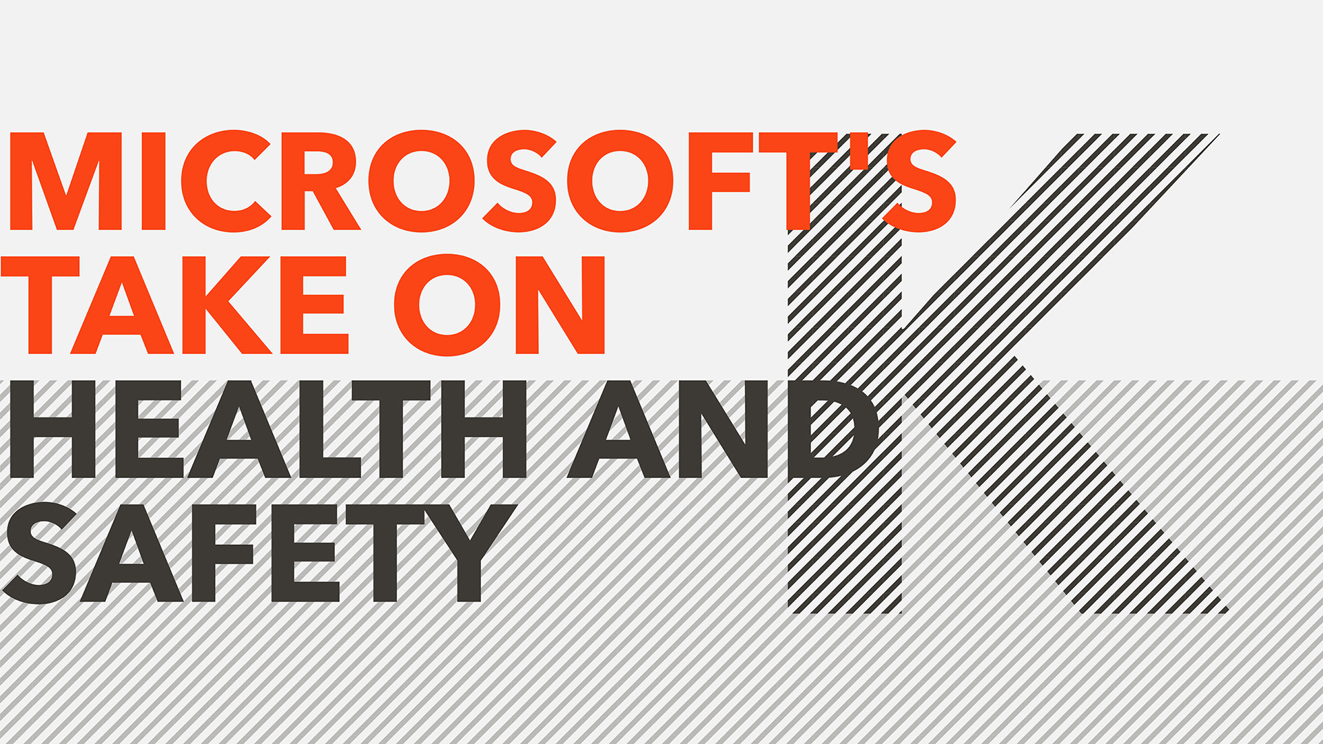 Microsoft’s take on health and safety