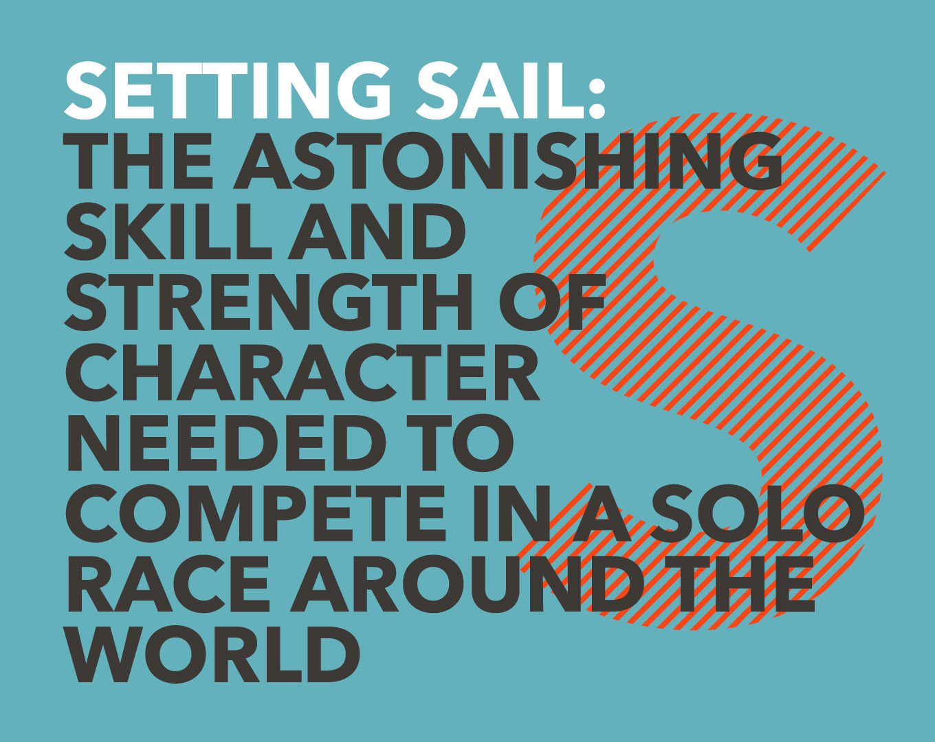 Setting sail: The astonishing skill and strength of character needed to compete in a solo race around the world
