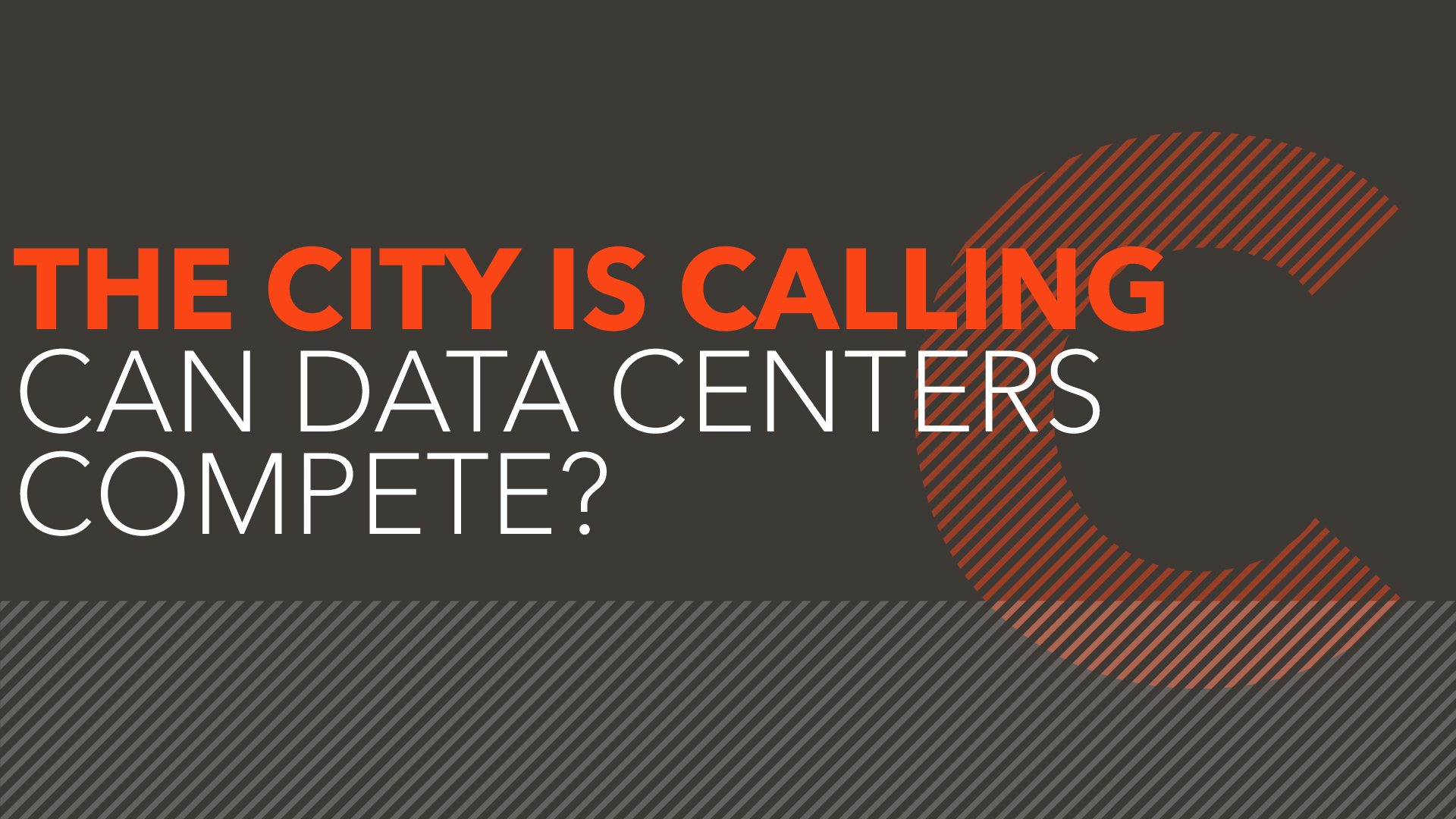 The city is calling. Can data centers compete?