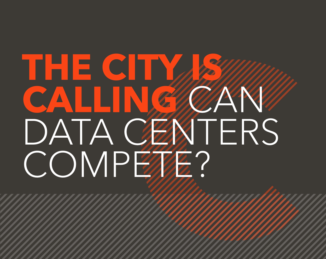 The city is calling. Can data centers compete?