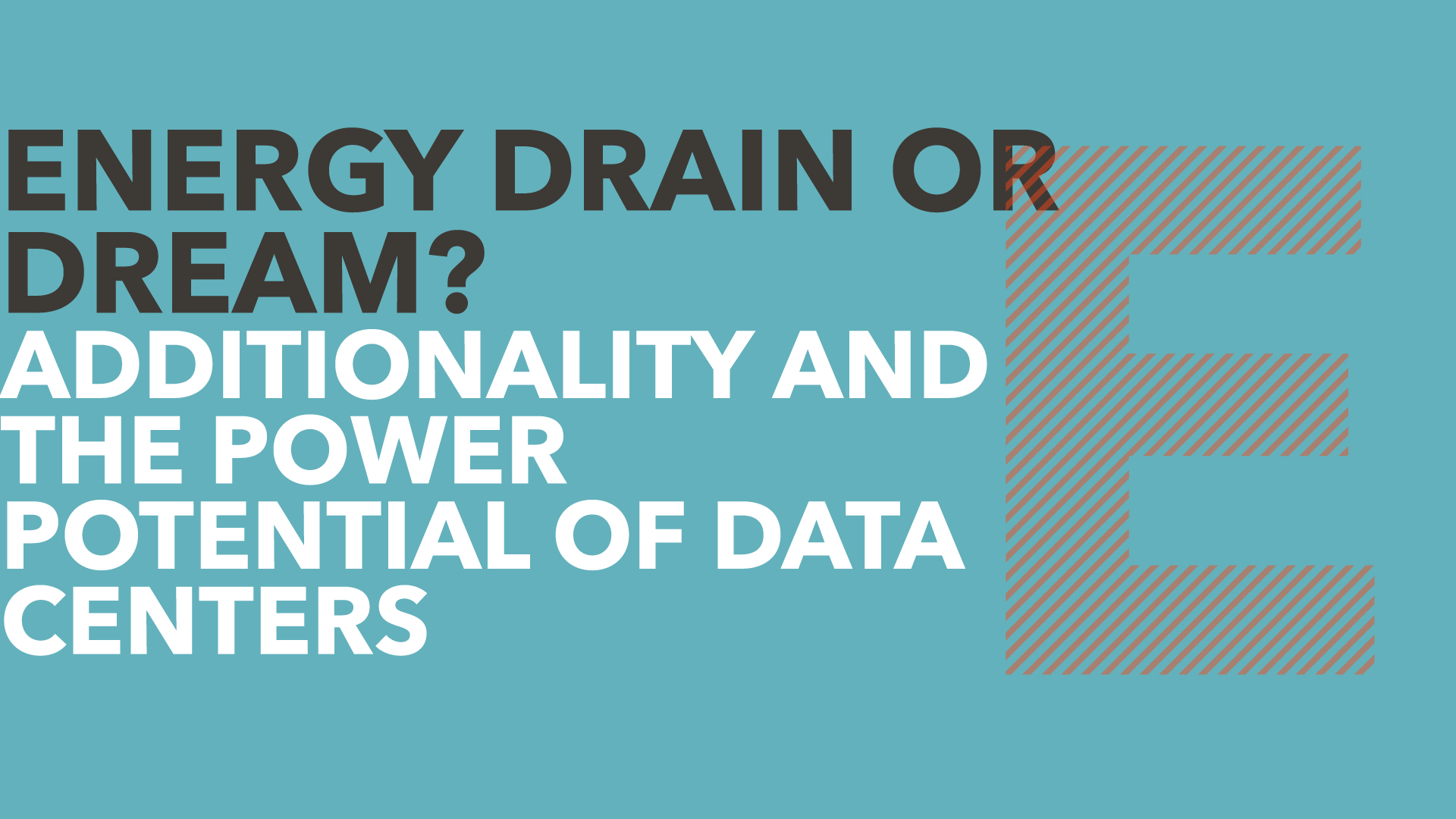 Energy drain or dream? Additionality and the power potential of data centers